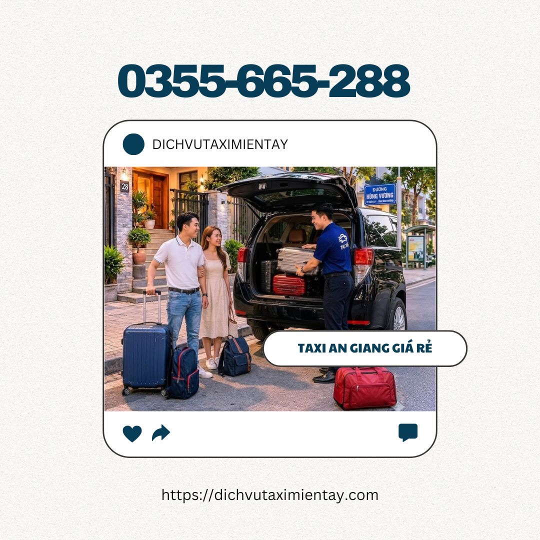 Đặt Xe Taxi An Giang Giá Rẻ – Hotline 0355665288